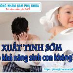 ?‍⚕️ Xuất Tinh Sớm Có Khả Năng Sinh Con Không