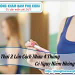 ?‍⚕️ Phá Thai 2 Lần Cách Nhau 4 Tháng Có Nguy Hiểm Không