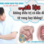 ❤ Bệnh Lậu Không Điều Trị Có Dẫn Đến Tử Vong Hay Không