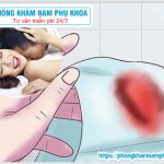 ?‍⚕️ Chảy Máu Sau Quan Hệ Lần Đầu Có Nguy Hiểm Không