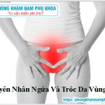 ?‍⚕️ Nguyên Nhân Ngứa Và Tróc Da Vùng Kín