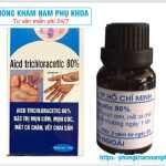 ?‍⚕️ Acid-Trichloracetic Trị Sùi Mào Gà Thế Nào