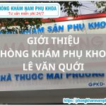 ?‍⚕️ Giới Thiệu Phòng Khám Phụ Khoa Lê Văn Quới