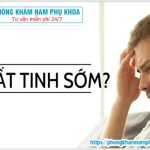 ⚕️ Chữa Xuất Tính Sớm Ở Bệnh Viện Nào Hiệu Quả?