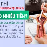 Khám Phụ Khoa Bao Nhiêu Tiền?